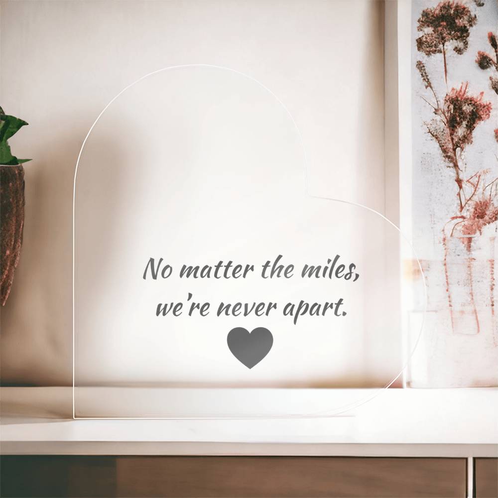 Miles Apart Acrylic Heart – Military & First Responder Distance Gift - Laurelvine 
