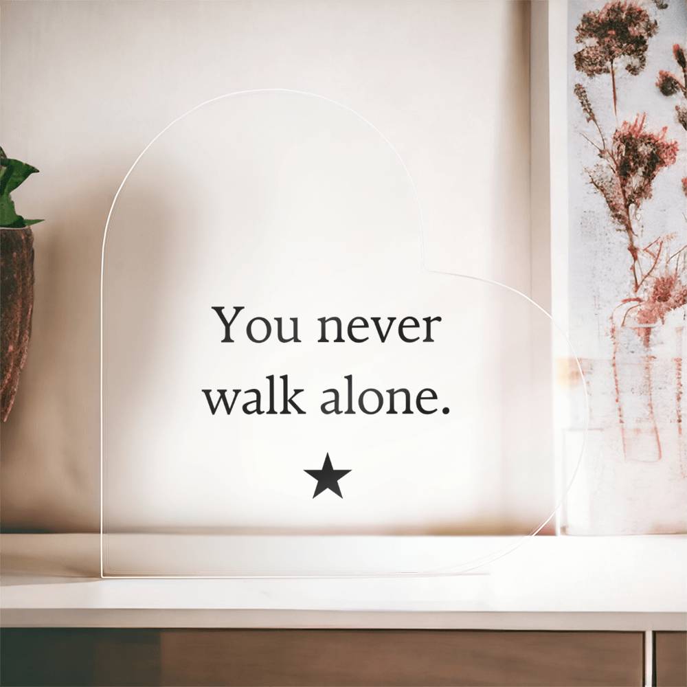 You Are Never Alone Acrylic Heart – Military & First Responder Comfort Gift - Laurelvine 